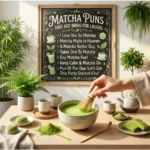 Matcha Puns That Are Bring for Laughs